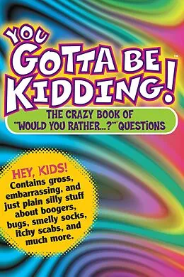 E-Book (epub) You Gotta Be Kidding! von Workman Publishing