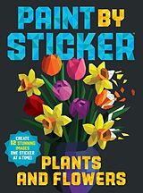 Kartonierter Einband Paint by Sticker: Plants and Flowers von Workman Publishing