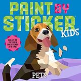 Kartonierter Einband Paint by Sticker Kids: Pets von Workman Publishing