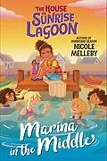 E-Book (epub) The House on Sunrise Lagoon: Marina in the Middle von Nicole Melleby