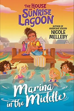 E-Book (epub) The House on Sunrise Lagoon: Marina in the Middle von Nicole Melleby