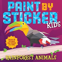 Kartonierter Einband Paint by Sticker Kids: Rainforest Animals von Workman Publishing