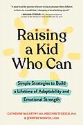 E-Book (epub) Raising a Kid Who Can von Catherine Mccarthy, Heather Tedesco, Jennifer Weaver