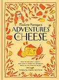 E-Book (epub) Madame Fromage's Adventures in Cheese von Tenaya Darlington