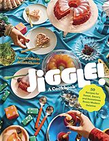 Livre Relié Jiggle!: A Cookbook de Choate Judith, Peter DiMario