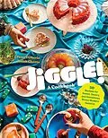 E-Book (epub) Jiggle!: A Cookbook von Peter Dimario, Judith Choate