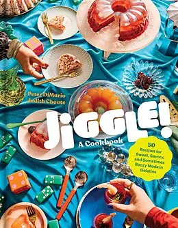 E-Book (epub) Jiggle!: A Cookbook von Peter Dimario, Judith Choate