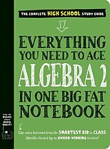 Kartonierter Einband (Kt) Everything You Need to Ace Algebra 2 in One Big Fat Notebook von Workman Publishing