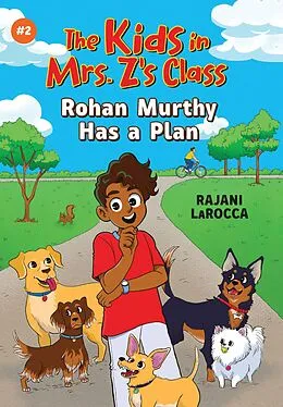 E-Book (epub) The Kids in Mrs. Z's Class: Rohan Murthy Has a Plan von Rajani Larocca