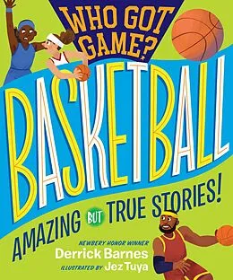 E-Book (epub) Who Got Game?: Basketball von Derrick D. Barnes