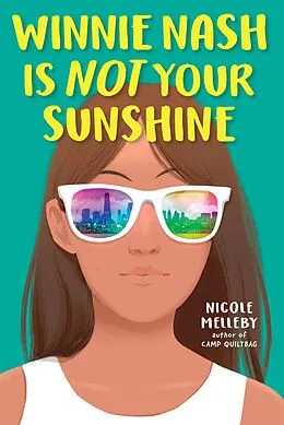 E-Book (epub) Winnie Nash Is Not Your Sunshine von Nicole Melleby