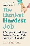 Couverture cartonnée The Hardest Hardest Job de Amanda Griffith-Atkins