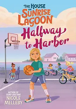 E-Book (epub) The House on Sunrise Lagoon: Halfway to Harbor von Nicole Melleby