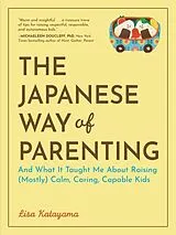 Kartonierter Einband The Japanese Way of Parenting von Katayama Lisa