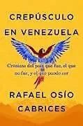 Kartonierter Einband Crepúsculo En Venezuela von Rafael Osío Cabrices