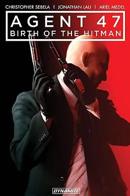 E-Book (pdf) Agent 47: Birth Of The Hitman Vol. 1 von Christopher Sebela