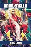 Kartonierter Einband Barbarella Vol. 2 von Mike Carey, Mort Todd