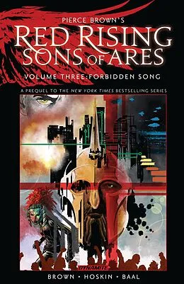 E-Book (pdf) Pierce Brown's Red Rising: Sons of Ares Vol. 3: Forbidden Song von Pierce Brown