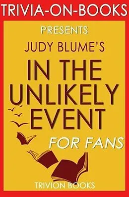 E-Book (epub) In the Unlikely Event: A Novel By Judy Blume (Trivia-On-Books) von Trivion Books