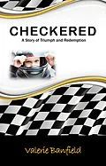 E-Book (epub) Checkered: A Story of Triumph and Redemption von Valerie Banfield