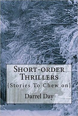 E-Book (epub) Short Order Thrillers {Something to Chew On} von Darrel Day