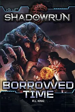 E-Book (epub) Shadowrun: Borrowed Time von R. L. King