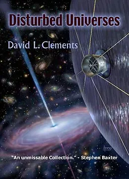 E-Book (epub) Disturbed Universes von David L. Clements