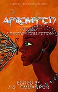 E-Book (epub) AfroMyth: A Fantasy Collection von J. S. Emuakpor, Lela E. Buis, Darrel Duckworth