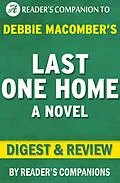E-Book (epub) Last One Home: A Novel By Debbie Macomber | Digest & Review von Reader's Companions