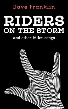E-Book (epub) Riders on the Storm and Other Killer Songs von Dave Franklin