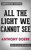 E-Book (epub) All the Light We Cannot See: A Novel by Anthony Doerr | Conversation Starters von Dailybooks