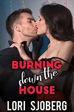 E-Book (epub) Burning Down the House von Lori Sjoberg