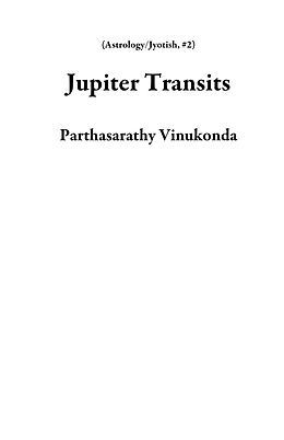 eBook (epub) Jupiter Transits (Astrology/Jyotish, #2) de Parthasarathy Vinukonda