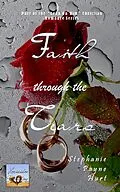 E-Book (epub) Faith Through the Tears (Lean on Him (Christian Series), #2) von Stephanie Hurt