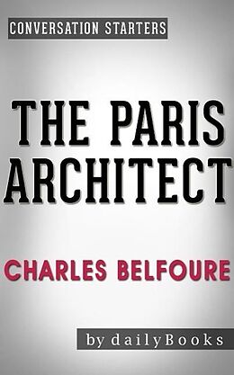 E-Book (epub) The Paris Architect: A Novel by Charles Belfoure | Conversation Starters von Dailybooks