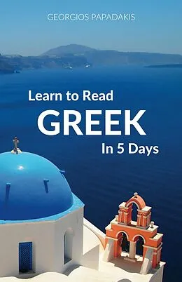 E-Book (epub) Learn to Read Greek in 5 Days von Georgios Papadakis