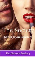 E-Book (epub) The Society (The Liaisons Series, #3) von Sarah Jayne Masters