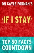 E-Book (epub) If I Stay: Top 50 Facts Countdown von Tk Parker