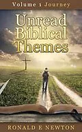 E-Book (epub) Unread Biblical Themes ((Volume 1 Journey)) von Ronald E. Newton
