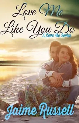 E-Book (epub) Love Me Like You Do von Jaime Russell