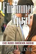 E-Book (epub) Für immer April (Die Reed Brüder Reihe, #17) von Tammy Falkner