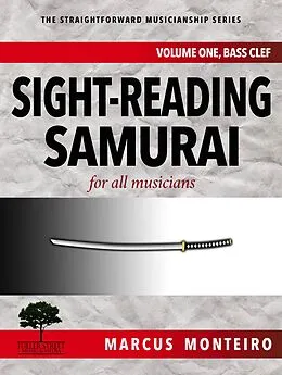 E-Book (epub) Sight-Reading Samurai, for all musicians [Volume One: Bass Clef] (The Straightforward Musicianship Series, #2) von Marcus Monteiro