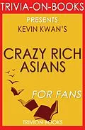 E-Book (epub) Crazy Rich Asians by Kevin Kwan (Trivia-On-Books) von Trivion Books