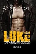 E-Book (epub) Luke (Redemption Romance, #1) von Anna Scott