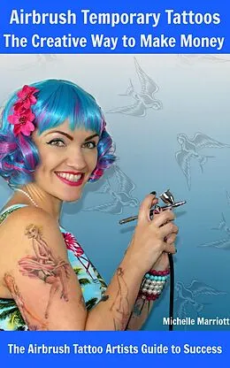 E-Book (epub) Airbrush Temporary Tattoos von Michelle Marriott