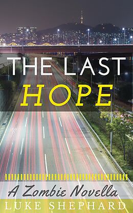 E-Book (epub) The Last Hope: A Zombie Novella von Luke Shephard