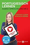 E-Book (epub) Portugiesisch Lernen - Einfach Lesen | Einfach Hören | Paralleltext - Portugiesisch Audio Sprachkurs Nr. 2 (Einfach Portugiesisch Lernen, #2) von Polyglot Planet