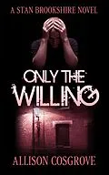 E-Book (epub) Only The Willing (A Stan Brookshire Novel, #6) von Allison Cosgrove