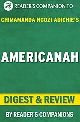 eBook (epub) Americanah By Chimamanda Ngozi Adichie | Digest & Review de Reader's Companions