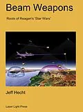 E-Book (epub) Beam Weapons: Roots of Reagan's Star Wars von Jeff Hecht